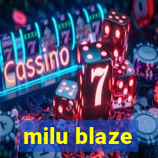 milu blaze